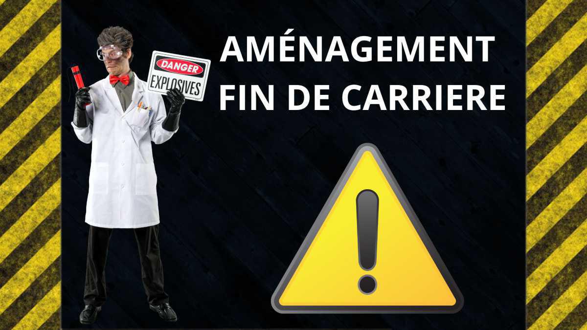 Aménagement fin de carrière : attention danger...