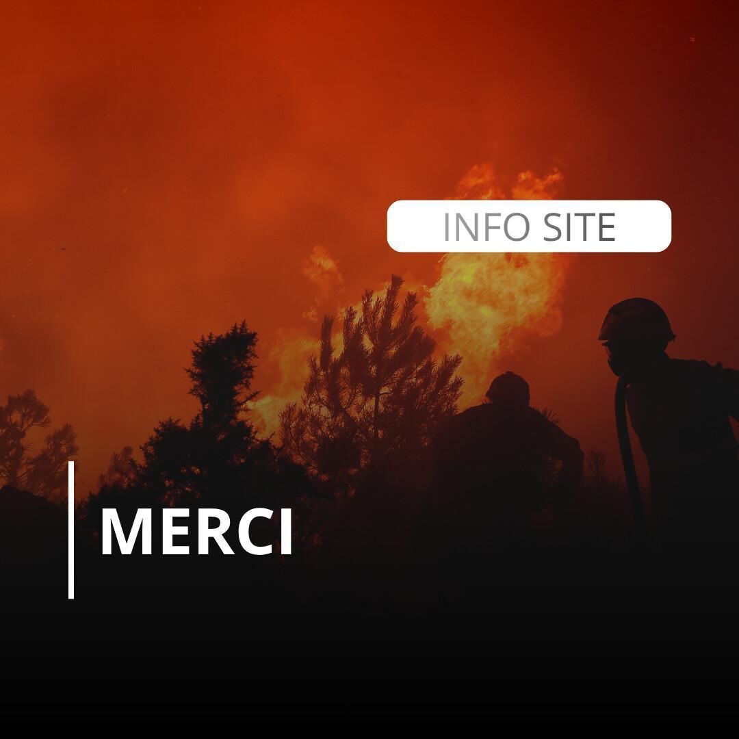Soutien inconditionnel à nos collègues face aux incendies