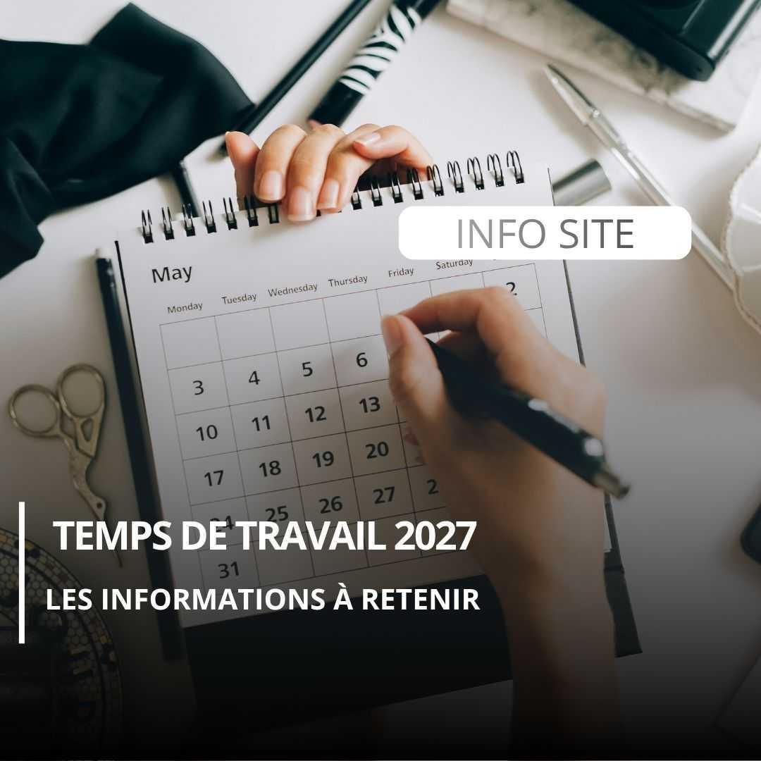 Temps de travail 2027 : les dates clés »