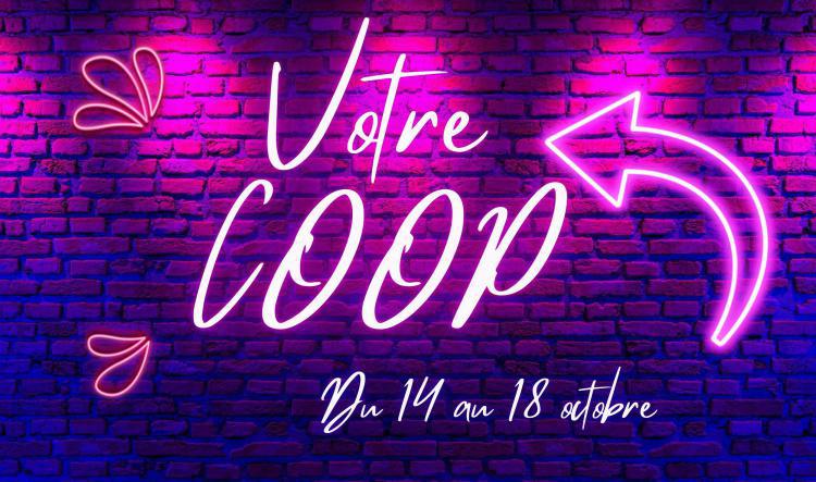 Cette semaine dans votre Coop !