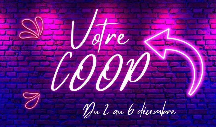 Cette semaine dans votre Coop !