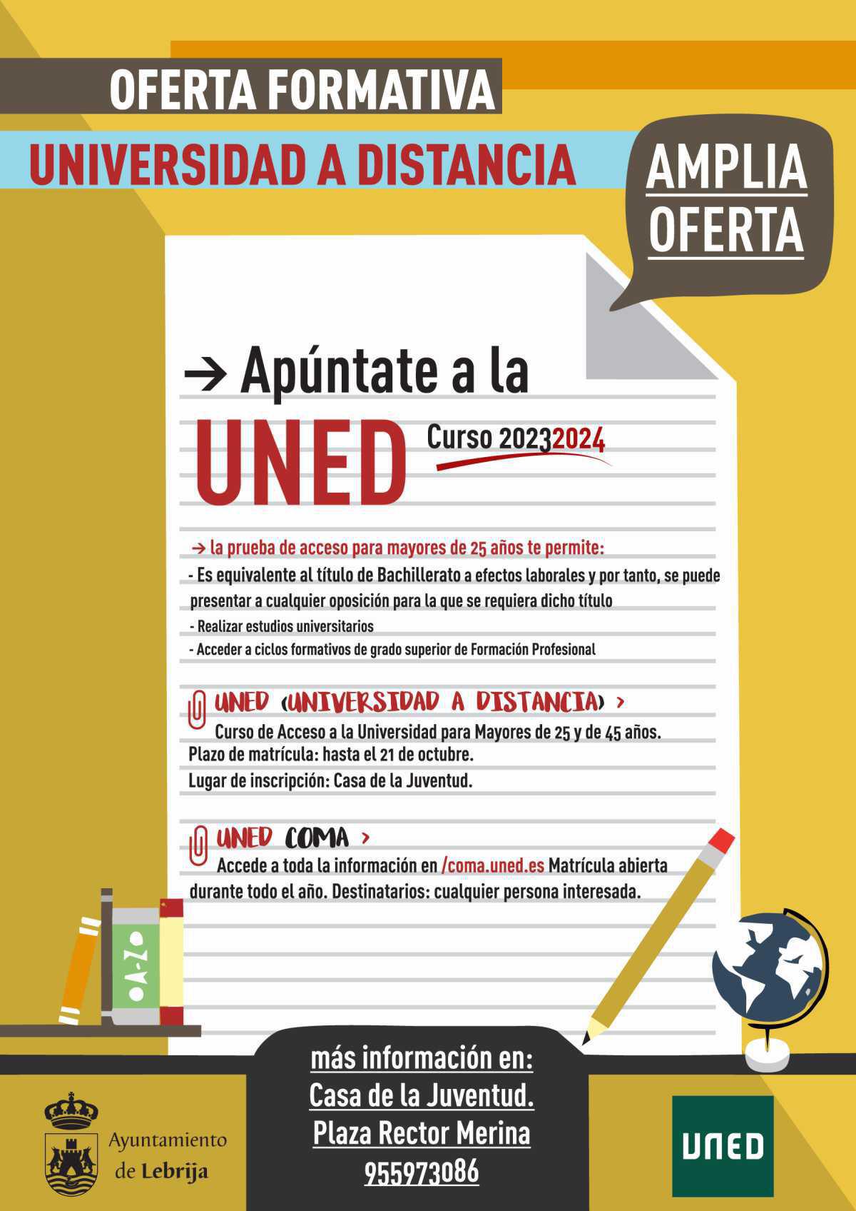 Abierto el periodo de matriculación para el Curso de Acceso a la Universidad a Distancia (UNED) para Mayores de 25 y 45 años Abierto el periodo de matriculación para el Curso de Acceso a la Universidad a Distancia (UNED) para Mayores de 25 y 45 años