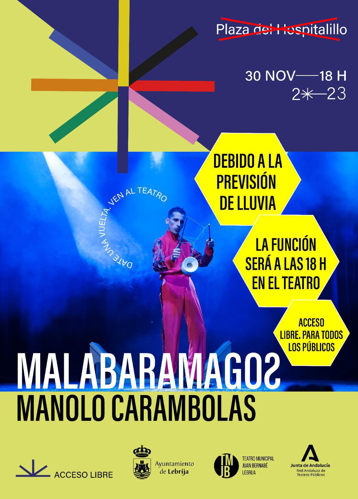  La función de Malabaramagos se hará en el Teatro Municipal Juan Bernabé debido a la previsión de lluvias
