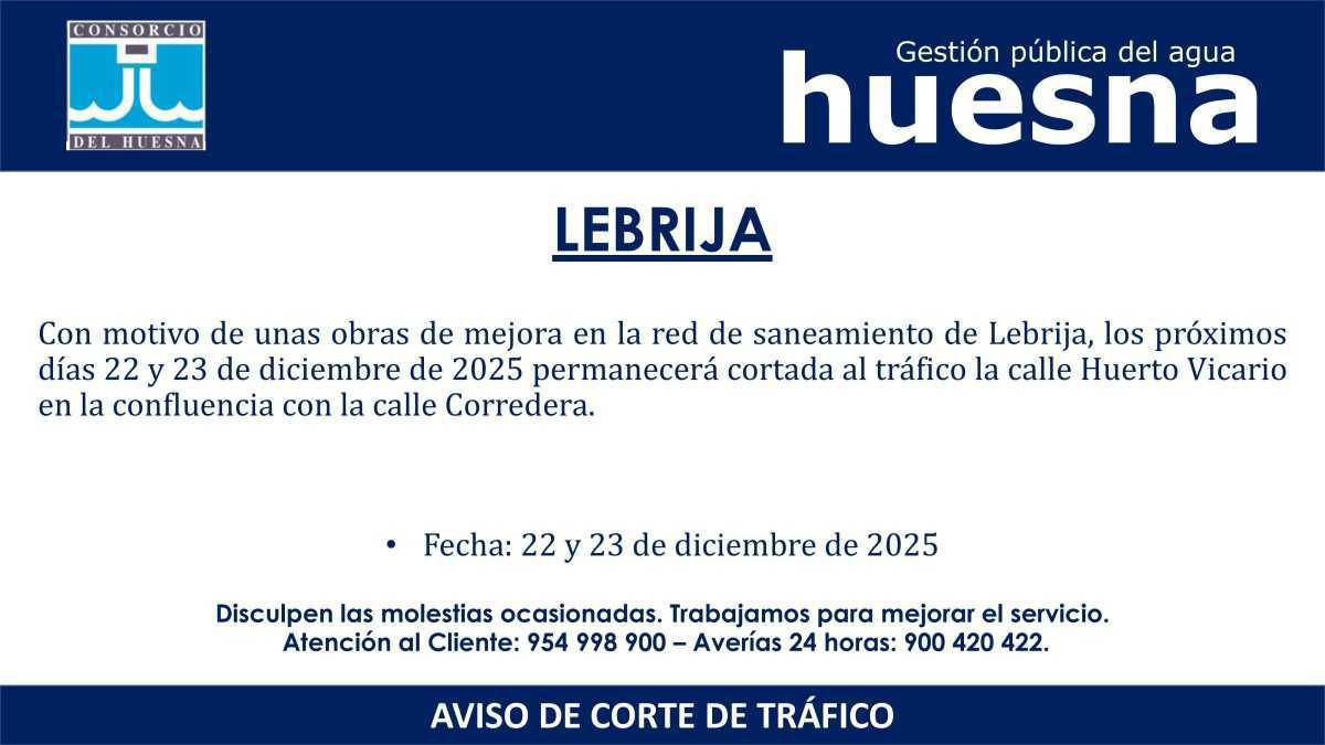 Aviso corte de calle - Los días 22 y 23 de diciembre la calle Huerto Vicario permanecerá cortada al tráfico por una actuación de Agua de Huesna