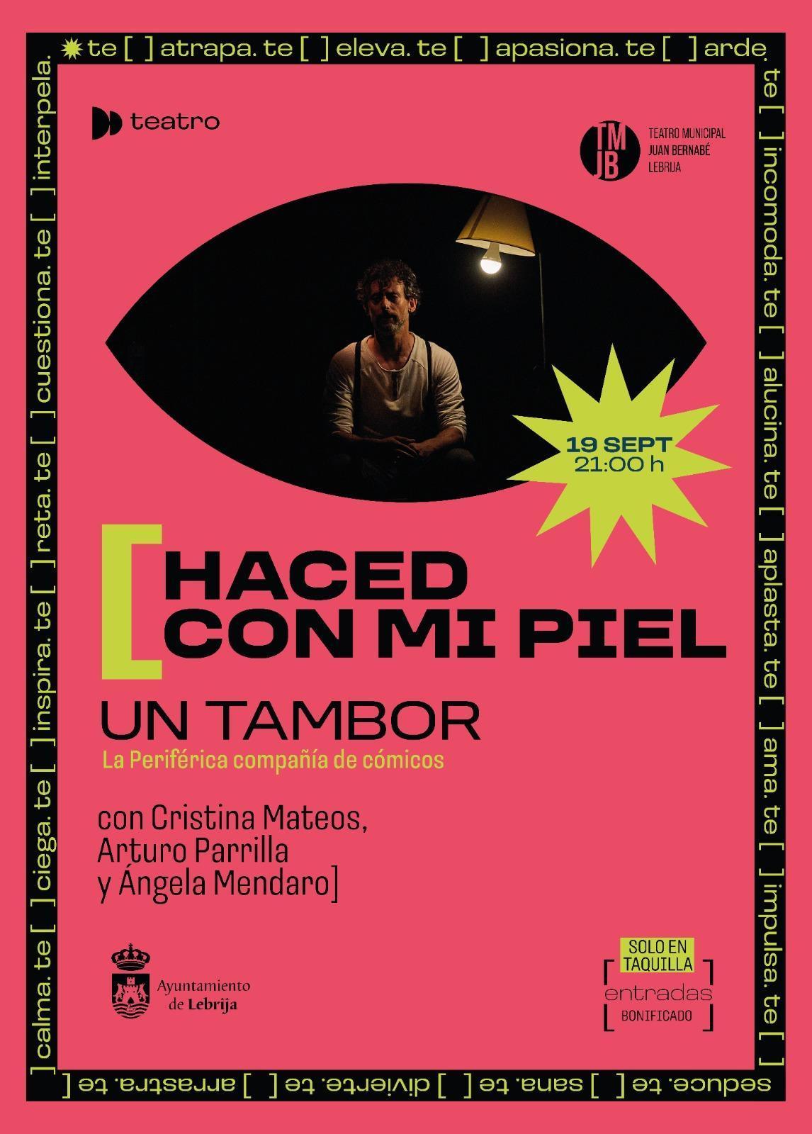La Casa de la Cultura acogerá el 19 de septiembre la representación de ‘Haced con mi piel un tambor’