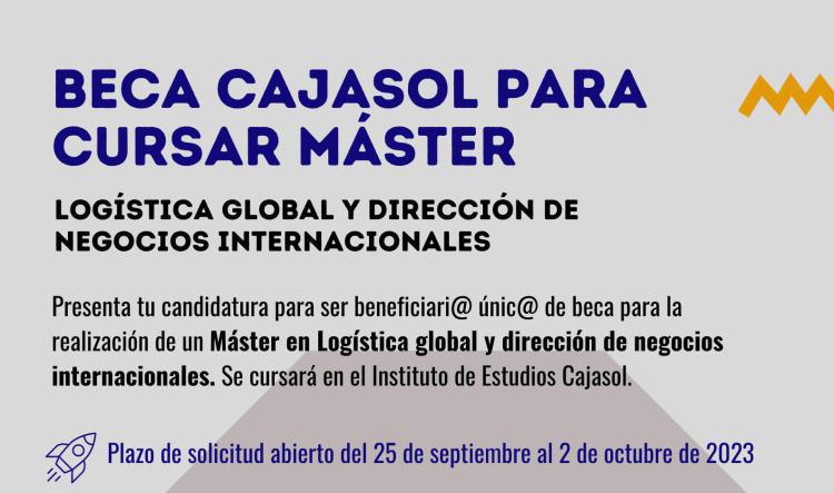 El Ayuntamiento abre una convocatoria de solicitudes de una beca para realizar el Máster en Logística Global y Dirección de Negocios Internacionales de la Fundación Cajasol de manera gratuita
