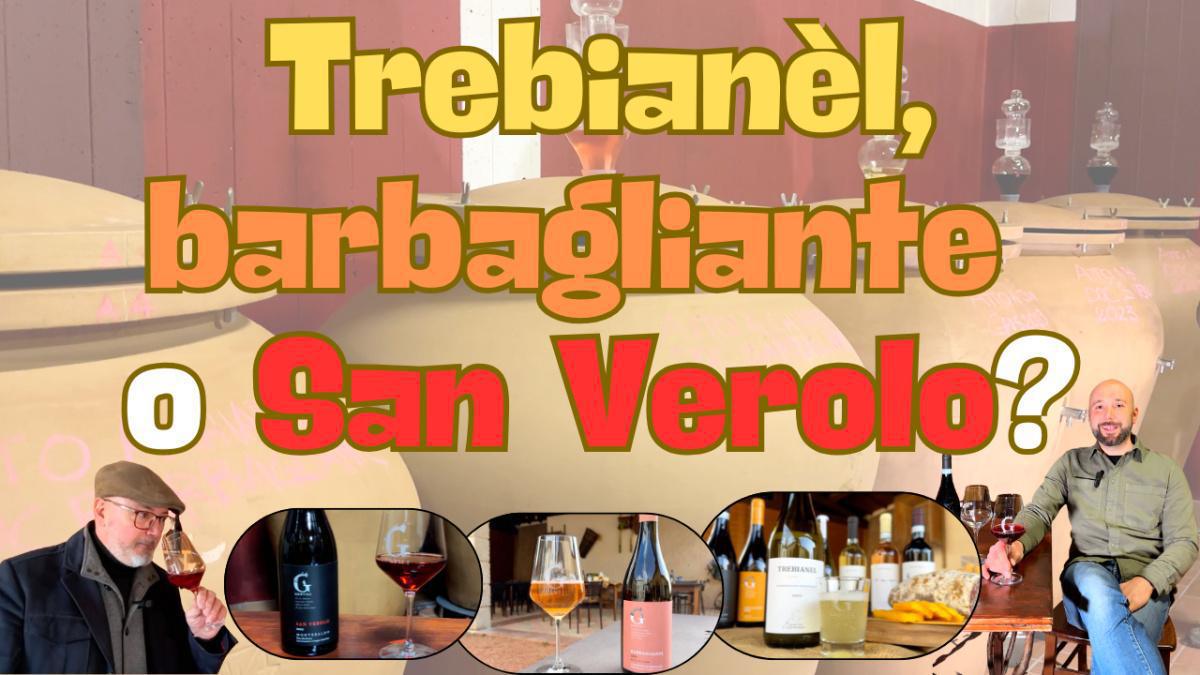 Trebianèl, Barbagliante o... San Verolo? Trebianèl, Barbagliante o... San Verolo?