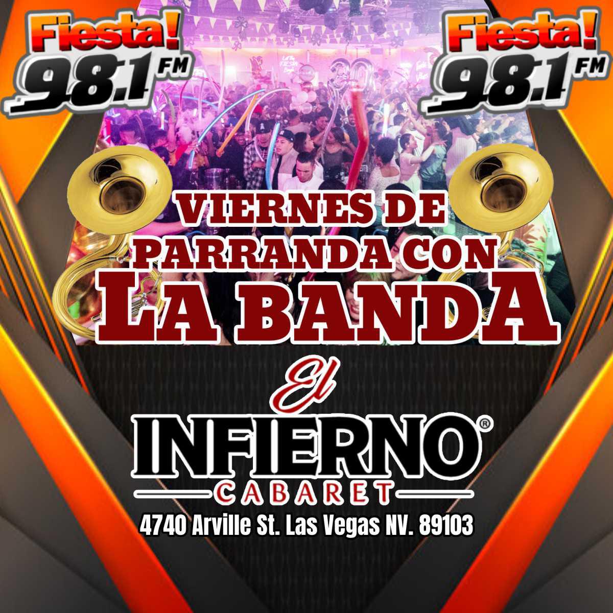 Tonight: “Viernes De Parranda con La Banda” at Infierno Nightclub 4740 Arville st Las Vegas!