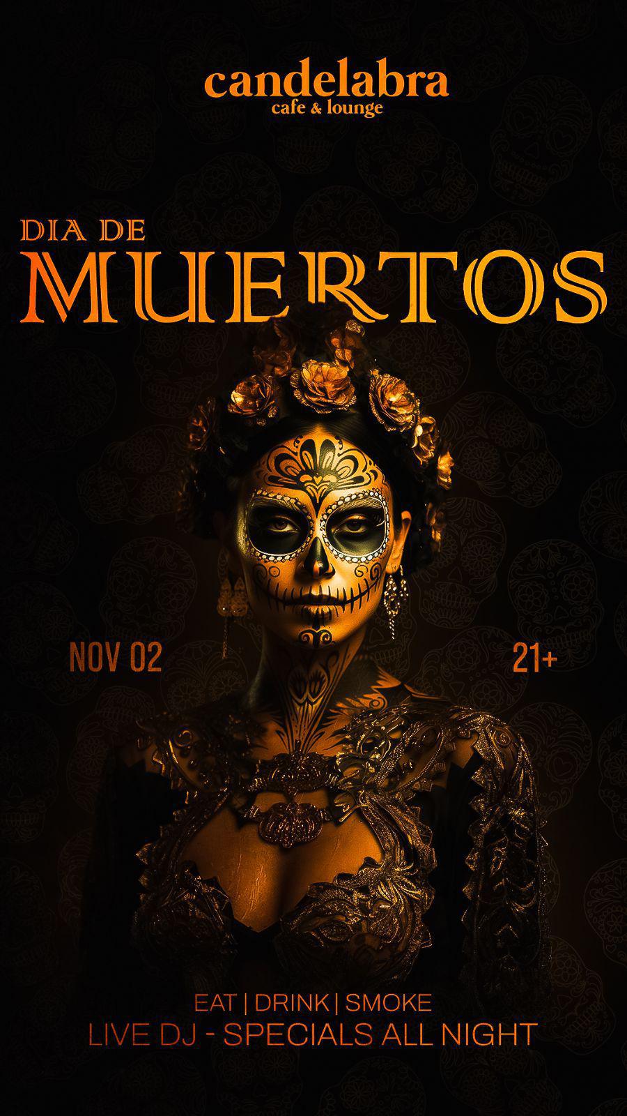 DIA DE MUERTOS @ CANDELABRA CAFE & LOUNGE! Spend $50+ for a FREE hookah