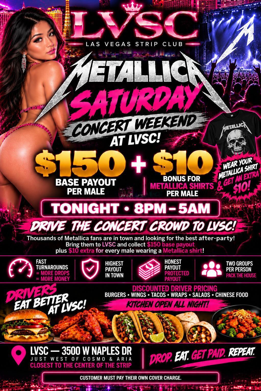 METALLICA SATURDAY — $160 DRIVER PAYOUTS!