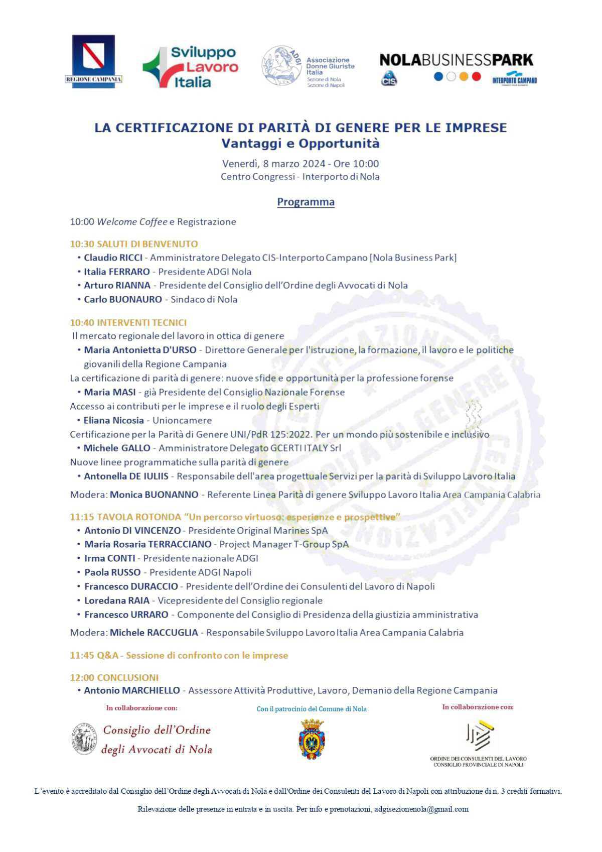 Formazione continua, evento in presenza, 8 marzo 2024, ore 10, presso Centro Congressi Interporto di Nola su "La certificazione di parità di genere per le Imprese. Vantaggi e opportunità" Formazione continua, evento in presenza, 8 marzo 2024, ore 10, presso Centro Congressi Interporto di Nola su "La certificazione di parità di genere per le Imprese. Vantaggi e opportunità"