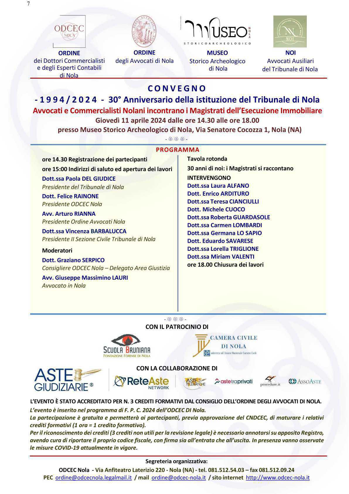 Formazione continua, evento in presenza a Nola, 11 aprile 2024, ore 14,30, presso Museo Archeologico su "30° Anniversario della istituzione del Tribunale di Nola. Avvocati e Commercialisti incontrano i Magistrati dell'Esecuzione immobiliare" Formazione continua, evento in presenza a Nola, 11 aprile 2024, ore 14,30, presso Museo Archeologico su "30° Anniversario della istituzione del Tribunale di Nola. Avvocati e Commercialisti incontrano i Magistrati dell'Esecuzione immobiliare"