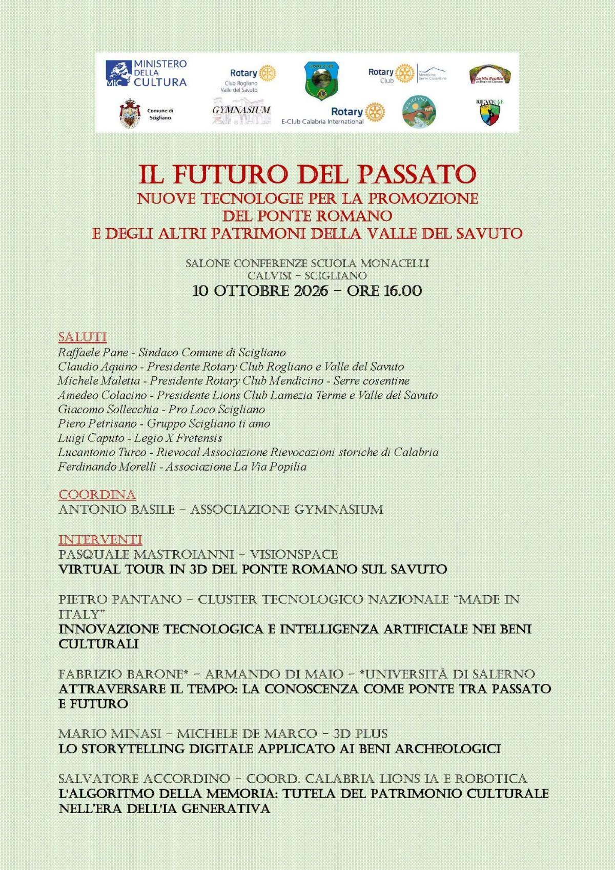 2150 Anni Lungo La Via Popilia: Il Ponte Romano Sul Savuto "Convegno:Il Futuro del Passato" (Inizio ore 16.00) 2150 Anni Lungo La Via Popilia: Il Ponte Romano Sul Savuto "Convegno:Il Futuro del Passato" (Inizio ore 16.00)