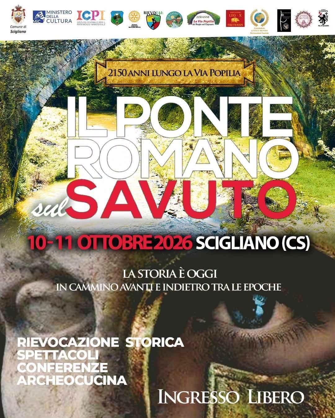 2150 Anni Lungo La Via Popilia: Il Ponte Romano Sul Savuto "Giornata Della Rievocazione Storica " 2150 Anni Lungo La Via Popilia: Il Ponte Romano Sul Savuto "Giornata Della Rievocazione Storica "