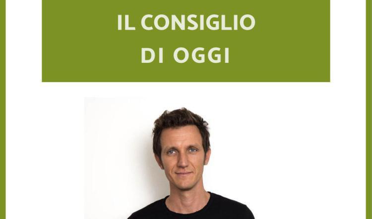 Consiglio del giorno!