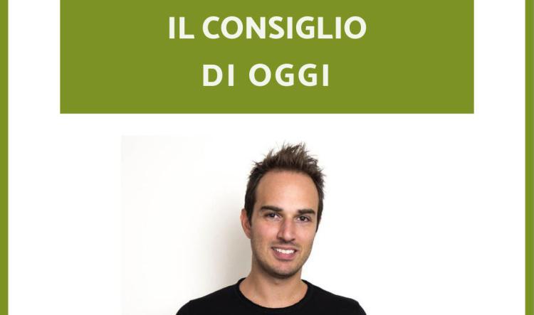 Consiglio del giorno!