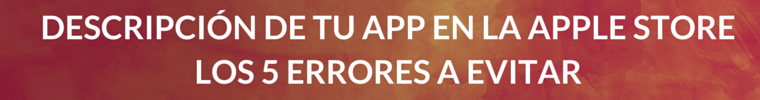 Descripcion en la App Store de Apple - 5 errores a evitar
