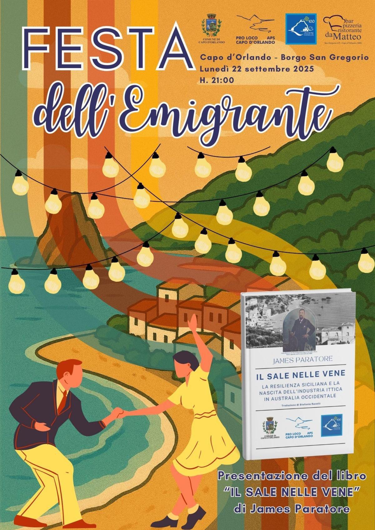 Festa dell'Emigrante - presentazione del libro "Il Sale nelle Vene" di James Paratore (inizio ore 21.00) 