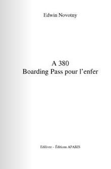 "Boarding Pass pour l'enfer": Un roman au coeur de l'A380