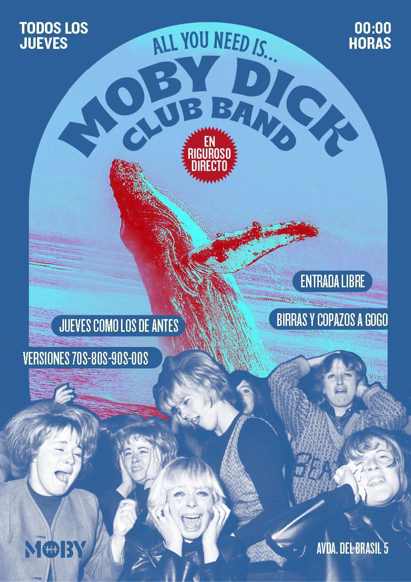 All you need is... MOBY DICK CLUB BAND