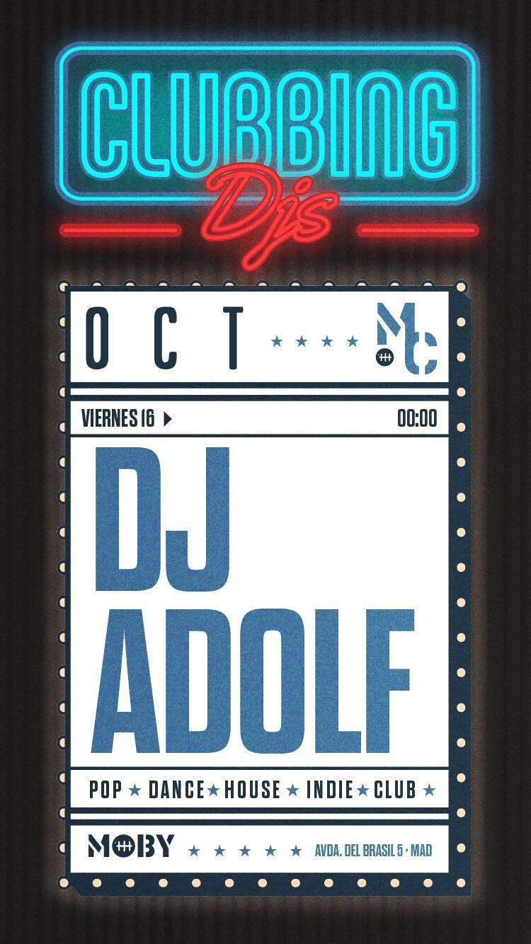 Moby Clubbing presenta DJ ADOLF