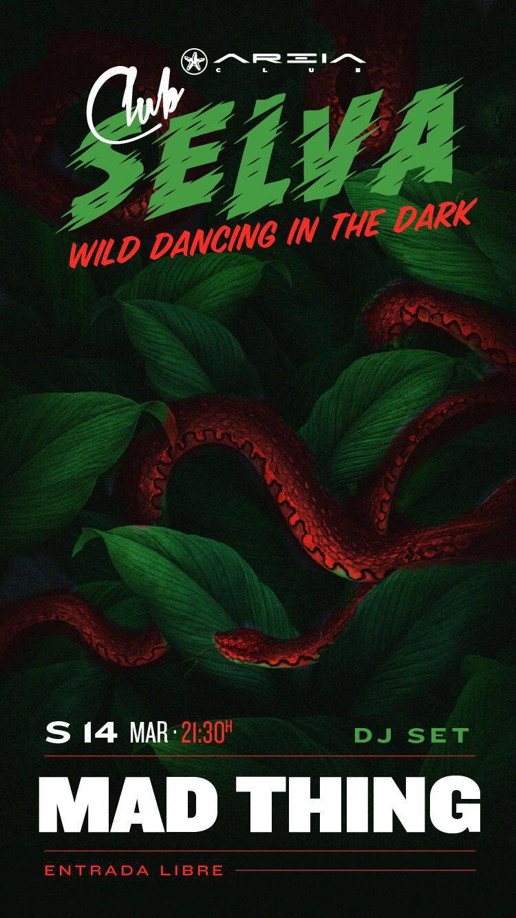 CLUB SELVA by MAD THING