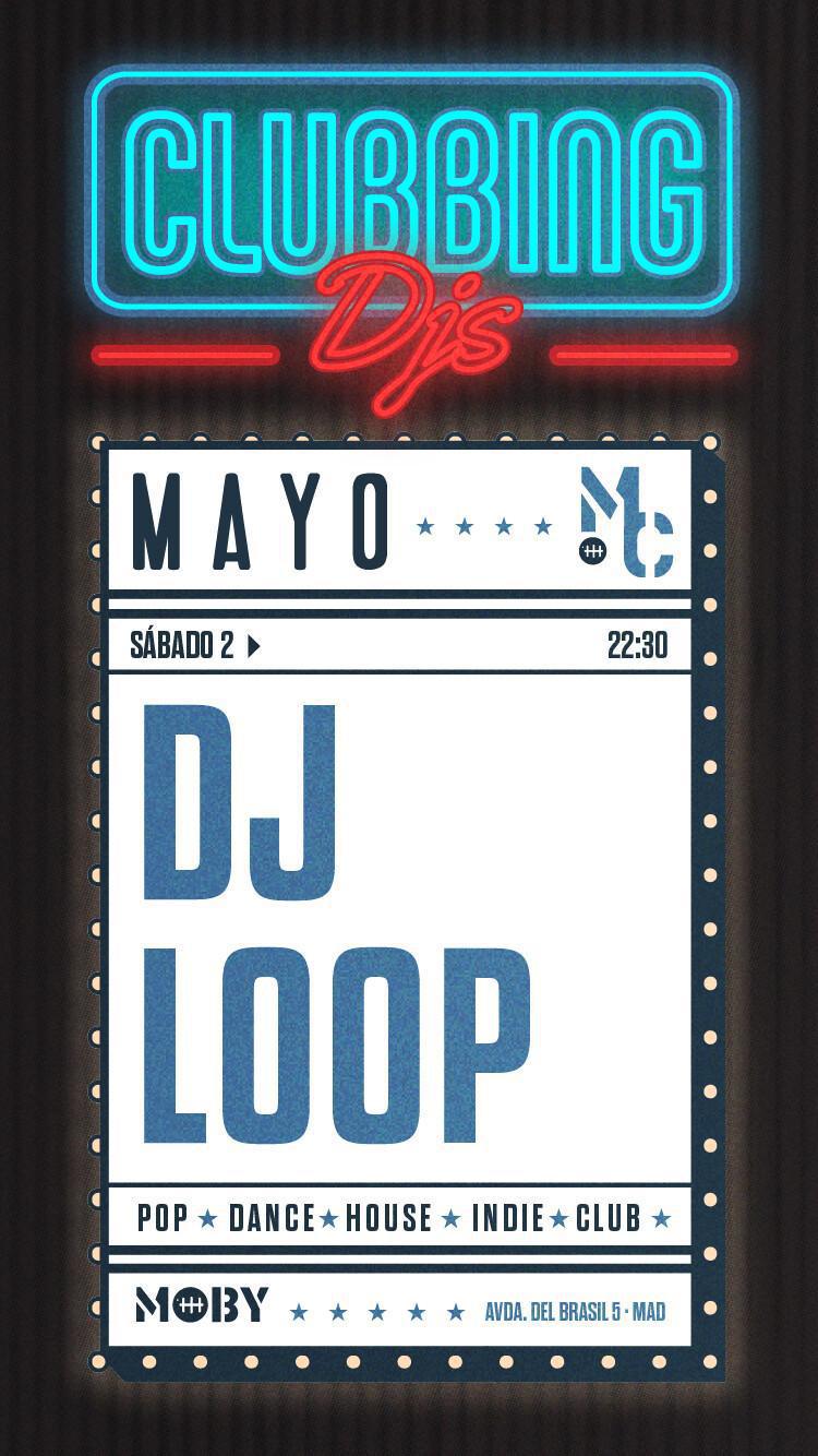 Moby Clubbing presenta DJ LOOP