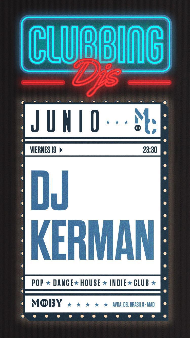Moby Clubbing presenta DJ KERMAN