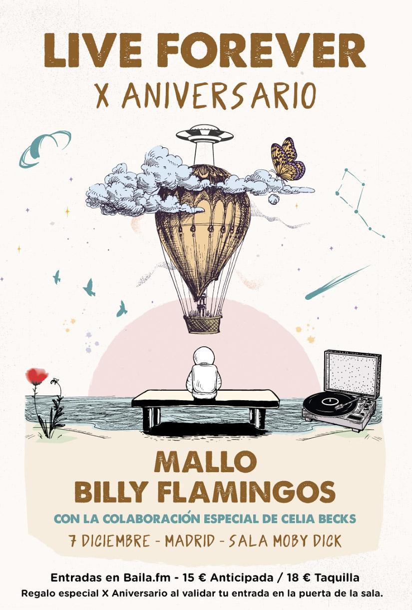 10 ANIVERSARIO LIVE FOREVER: MALLO + BILLY FLAMINGOS 10 ANIVERSARIO LIVE FOREVER: MALLO + BILLY FLAMINGOS