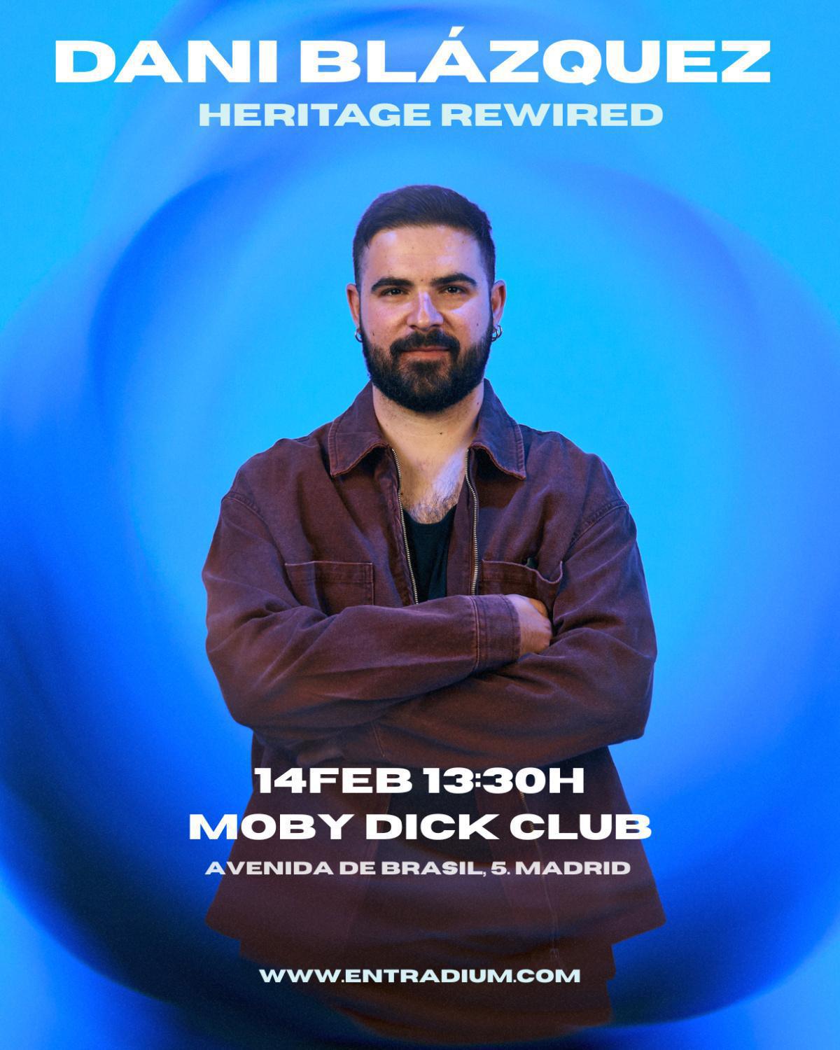 DANI BLÁZQUEZ: HERITAGE REWIRED