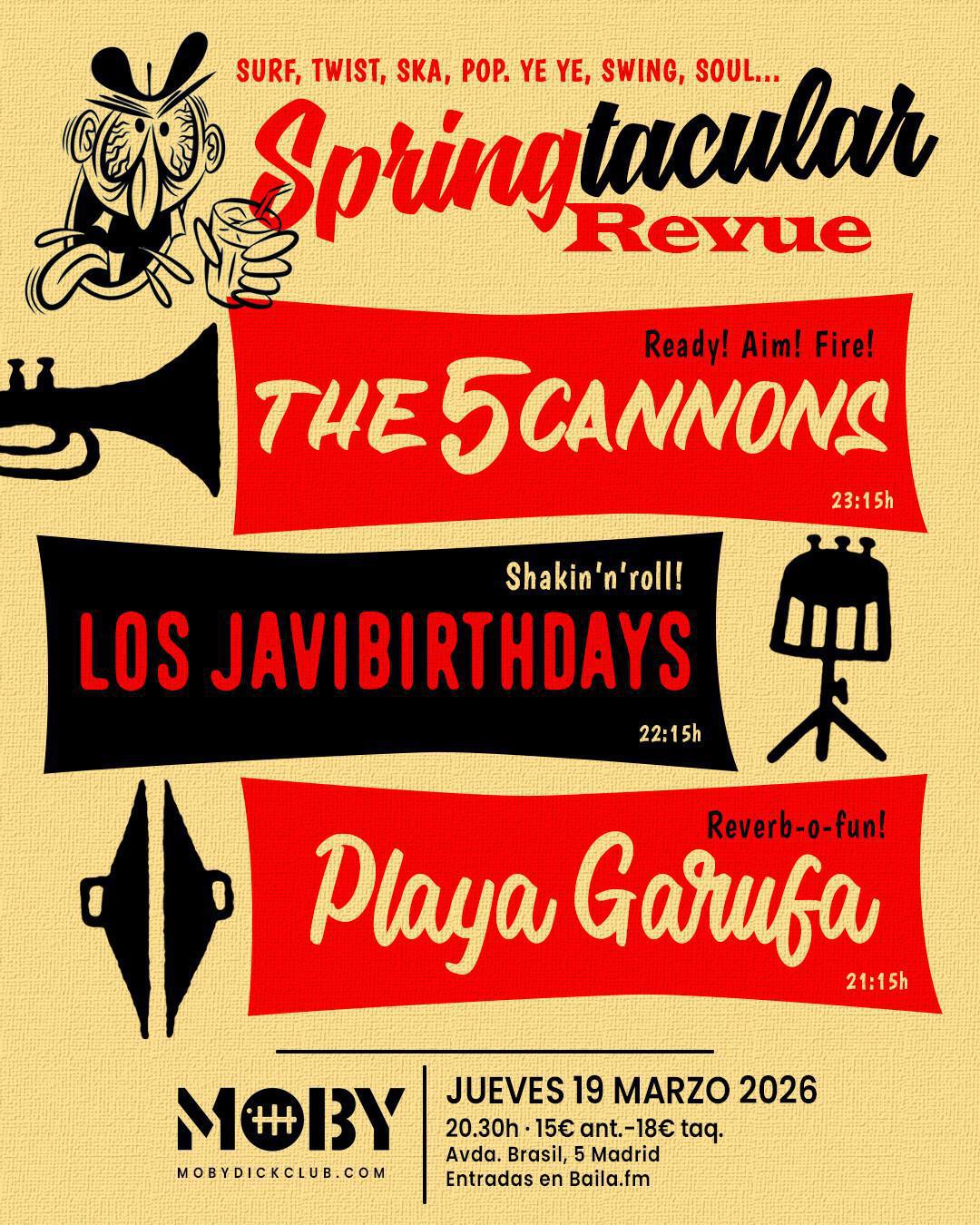 SPRINGTACULAR REVUE: THE FIVE CANNONS + LOS JAVIBIRTHDAYS + PLAYA GARUFA