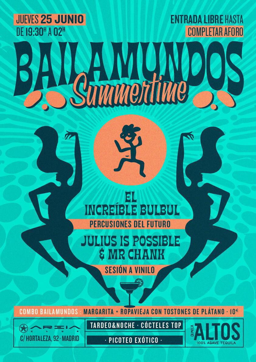 FIESTA BAILAMUNDOS SUMMERTIME con EL INCREÍBLE BUL BUL (percusiones del futuro) + JULIUS IS POSSIBLE & MR CHANK (sesión dj a vinilo)