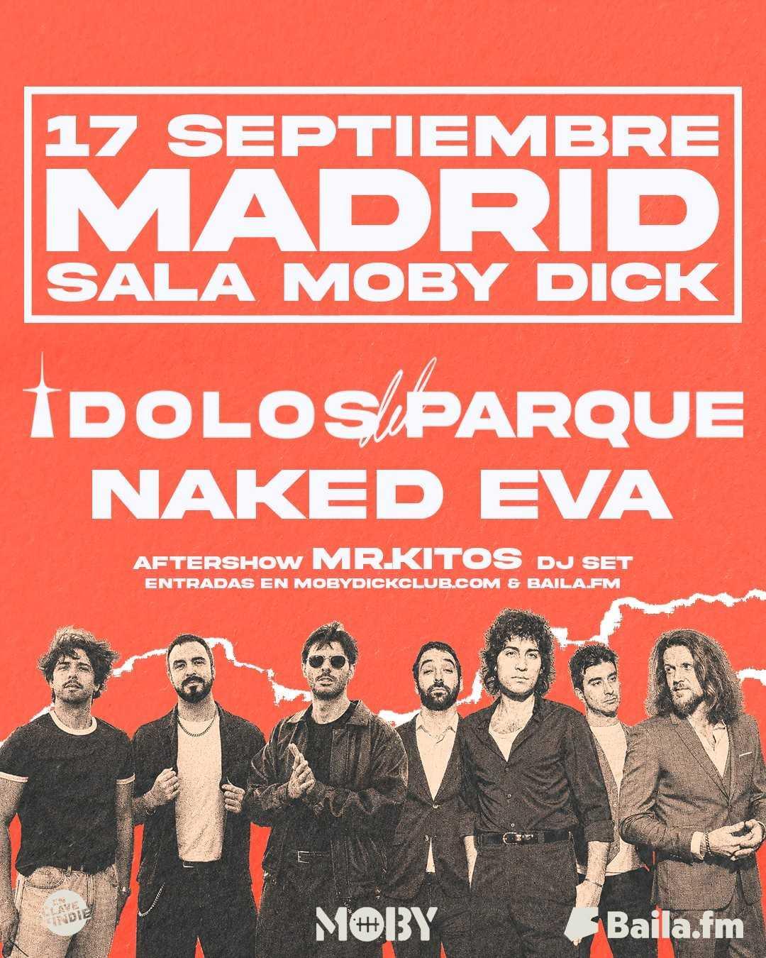 ÍDOLOS DEL PARQUE + NAKED EVA + Mr Kitos Postparty DJ Set