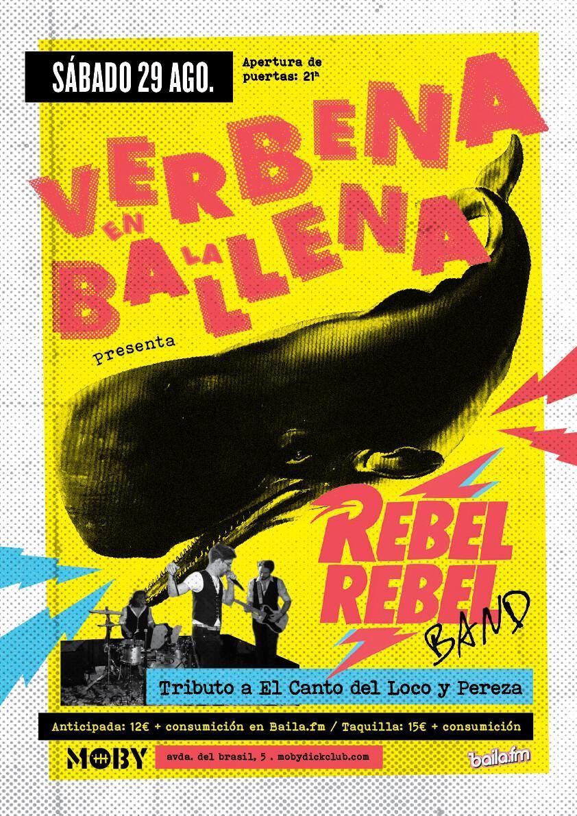 VERBENA EN LA BALLENA CON REBEL REBEL BAND: TRIBUTO A EL CANTO DEL LOCO Y PEREZA VERBENA EN LA BALLENA CON REBEL REBEL BAND: TRIBUTO A EL CANTO DEL LOCO Y PEREZA