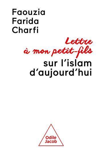 «رسالة إلى حفيدي عن إسلام اليوم»: فوزية شرفي تدافع عن حرية الضمير «رسالة إلى حفيدي عن إسلام اليوم»: فوزية شرفي تدافع عن حرية الضمير