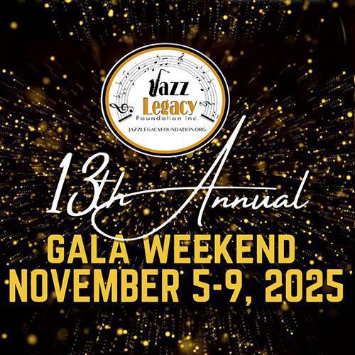 Jazz Legacy Foundation Gala Weekend Jazz Legacy Foundation Gala Weekend