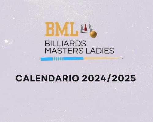 CALENDARIO "BILLIARDS MASTERS LADIES" 2024/2025