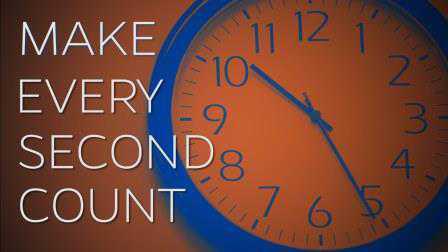 Making every second count Making every second count