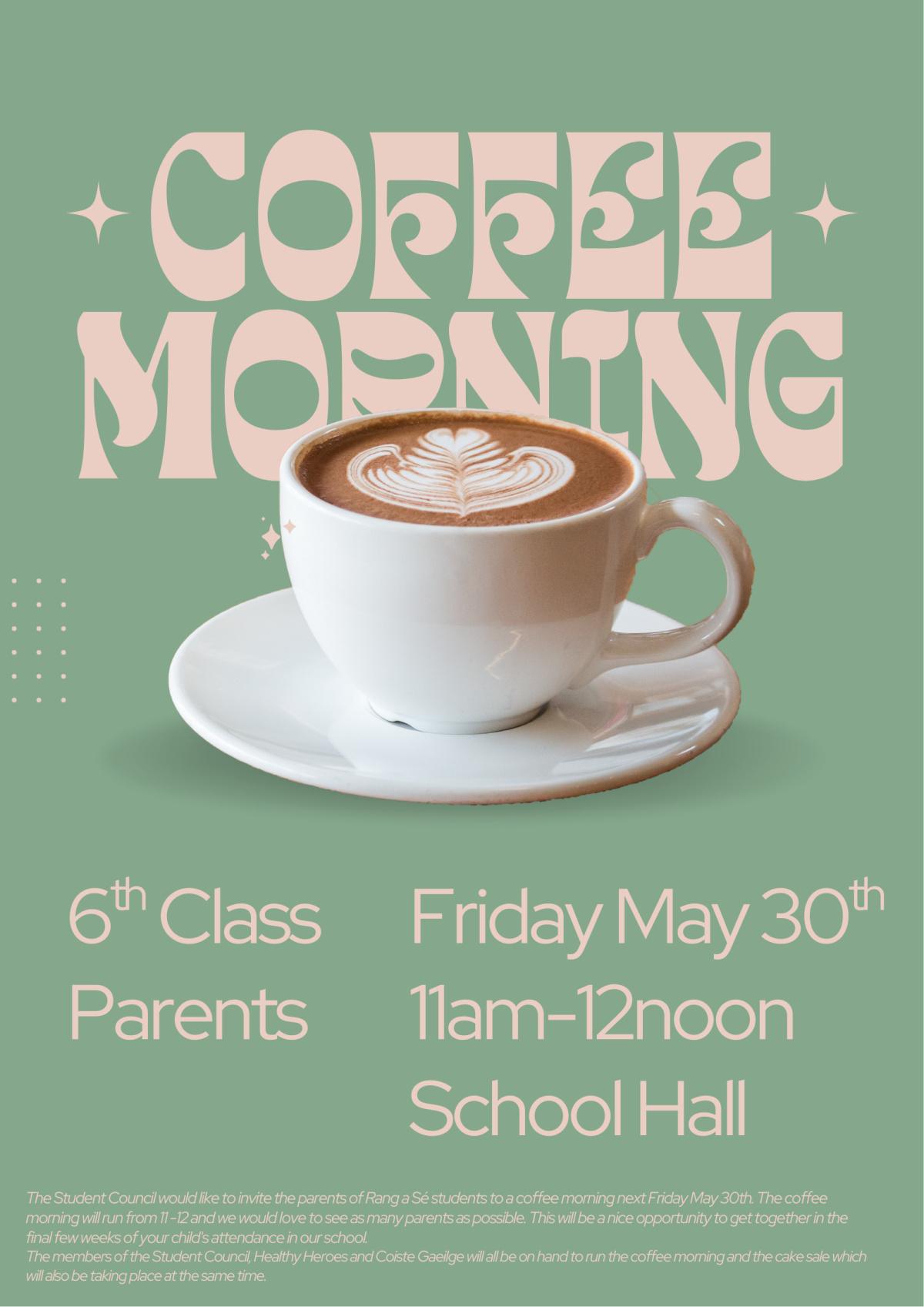  Coffee Morning for 6th Class Parents