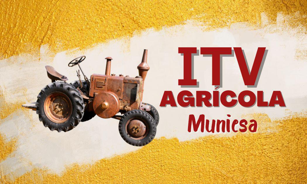MUNIESA. SERVICIO DE ITV AGRÍCOLA MUNIESA. SERVICIO DE ITV AGRÍCOLA