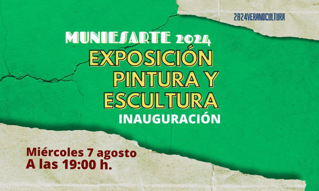 MUNIESA. EXPOSICIÓN PINTURA Y ESCULTURA MUNIESA. EXPOSICIÓN PINTURA Y ESCULTURA