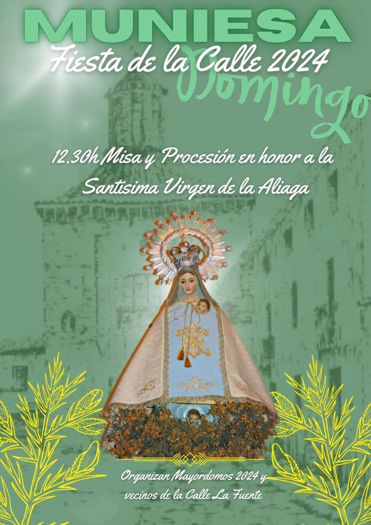MUNIESA. VIRGEN DE LA ALIAGA. FIESTA DE LA CALLE MUNIESA. VIRGEN DE LA ALIAGA. FIESTA DE LA CALLE