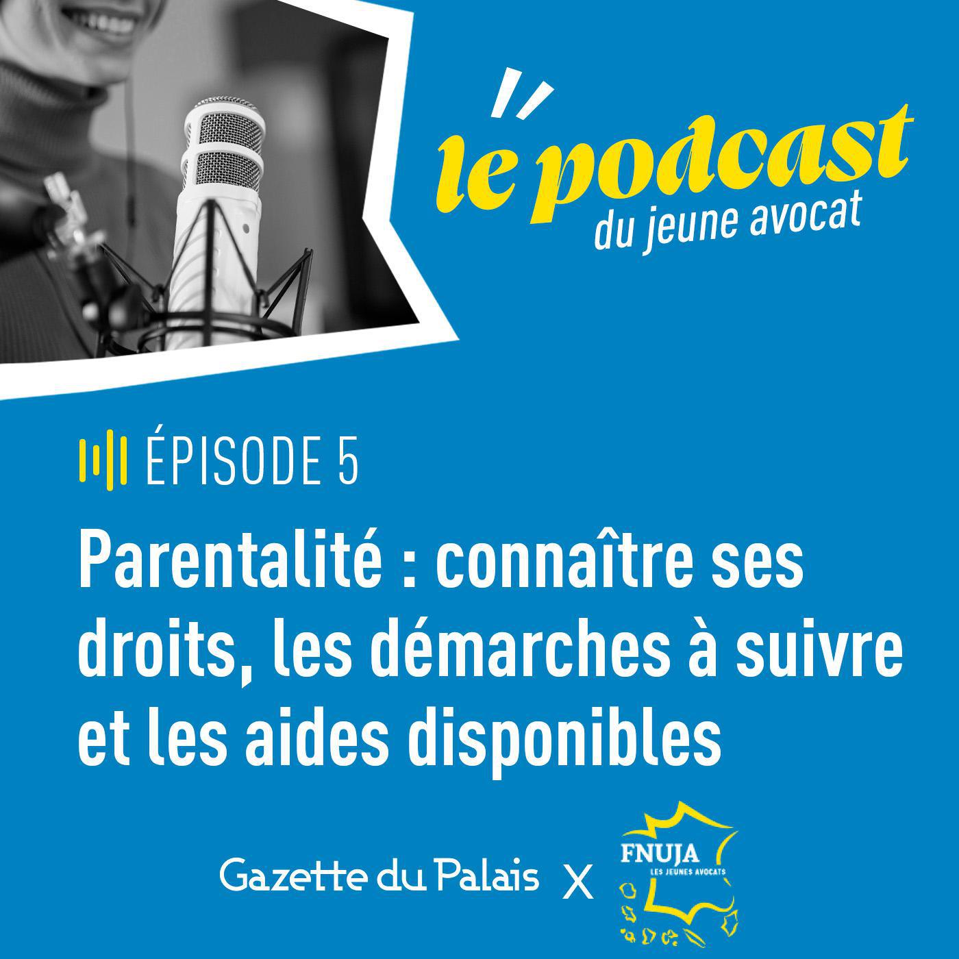 Podcast du jeune avocat, épisode 5 :