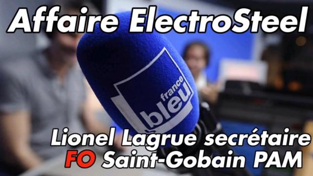 Affaire ElectroSteel : Lionel Lagrue secrétaire FO Saint Gobain PAM au micro de France Bleu - 11 novembre 2021