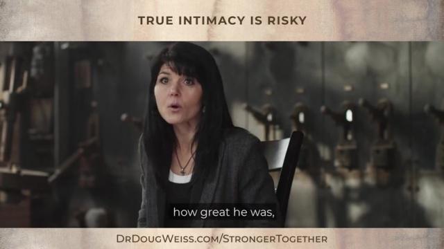 Stronger Together Series #4- True Intimacy is Risky