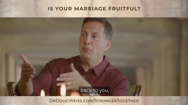 Stronger Together Series #8- Is Your Marriage Fruitful?