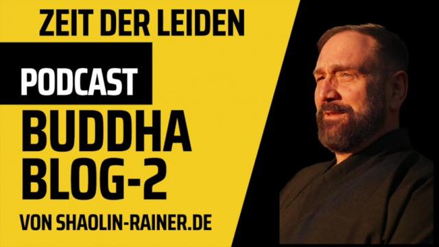 2-Zeit der Leiden-Buddha-Blog-Podcast-Buddhismus im Alltag