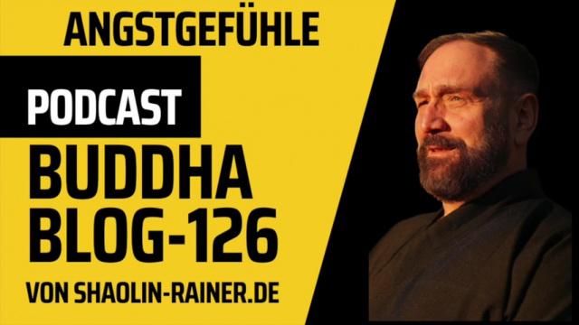 126-Angstgefühle-Buddha-Blog-Podcast-Buddhismus im Alltag