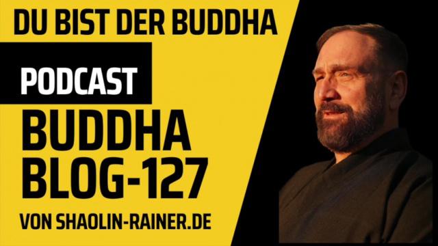 127-Du bist der Buddha-Buddha-Blog-Podcast-Buddhismus im Alltag