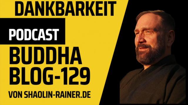 129-Dankbarkeit-Buddha-Blog-Podcast-Buddhismus im Alltag